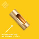 Bail Latch Bushing, for all Edge printers