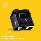 Power Switch for EnVision 375 / 750
