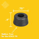Rubber Foot .75" X .4" for the Edge FX